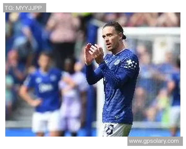 英超独一无二格拉利什本赛季助攻助力埃弗顿创造20多次机会